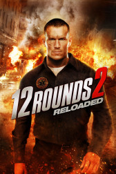 Poster for the movie "12 Rounds 2: Reloaded"