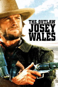 Poster for the movie "The Outlaw Josey Wales"