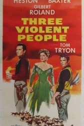 Poster for the movie "Three Violent People"