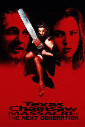 Poster for the movie "Texas Chainsaw Massacre: The Next Generation"