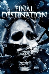 Poster for the movie "The Final Destination"