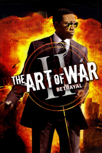 Poster for the movie "The Art of War II: Betrayal"
