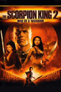 Poster for the movie "The Scorpion King: Rise of a Warrior"