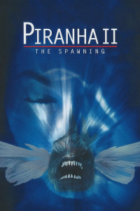 Poster for the movie "Piranha Part Two: The Spawning"
