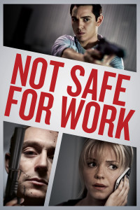 Poster for the movie "Not Safe for Work"