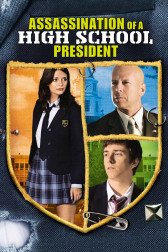 Poster for the movie "Assassination of a High School President"