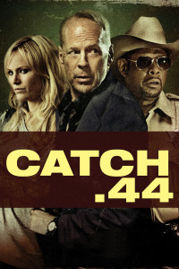 Poster for the movie "Catch .44"