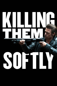 Poster for the movie "Killing Them Softly"