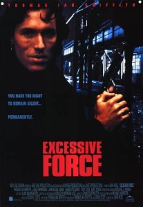 Poster for the movie "Excessive Force"