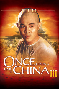 Poster for the movie "Once Upon a Time in China III"