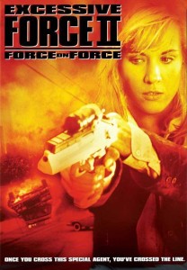 Poster for the movie "Excessive Force II: Force on Force"