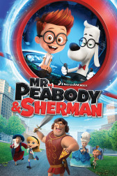 Poster for the movie "Mr. Peabody & Sherman"