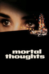 Poster for the movie "Mortal Thoughts"