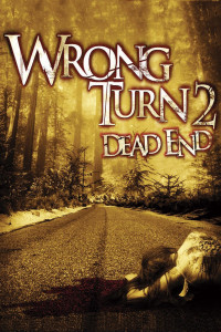 Poster for the movie "Wrong Turn 2: Dead End"