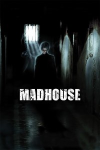 Poster for the movie "Madhouse"