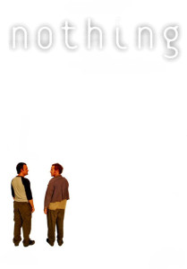 Poster for the movie "Nothing"