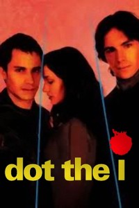 Poster for the movie "Dot the I"