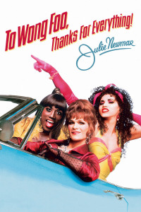 Poster for the movie "To Wong Foo, Thanks for Everything! Julie Newmar"