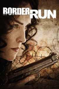 Poster for the movie "Border Run"