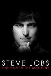 Poster for the movie "Steve Jobs: The Man in the Machine"