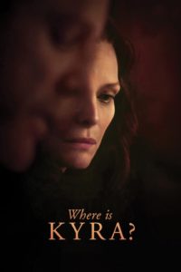 Poster for the movie "Where Is Kyra?"